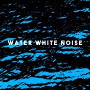 Water White Noise