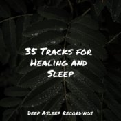 35 Tracks for Healing and Sleep