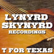 T For Texas Lynyrd Skynyrd Recordings