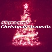 All you need Christmas Acoustic