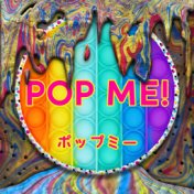  POP ME!