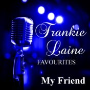 My Friend Frankie Laine Favourites