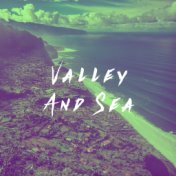 Valley And Sea