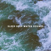 Sleep Deep Water Sounds