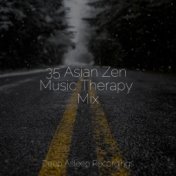 35 Asian Zen Music Therapy Mix