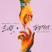 Back Together (feat. Kehlani) [Nikki Nair Remix]