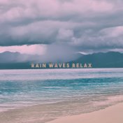 Rain Waves Relax