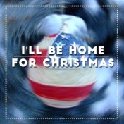 I'll be Home for Christmas