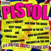 Pistol The Filthiest Fucking Playlist Ever