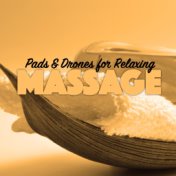 Pads & Drones for Relaxing Massage