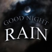 Good Night Rain