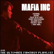 Mafia Inc The Ultimate Fantasy Playlist