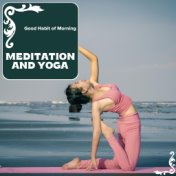 Meditation And Yoga - Good Habit Of Morning