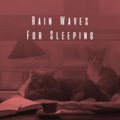 Rain Waves For Sleeping