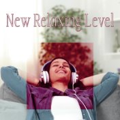New Relaxing Level - Music Perfect for Relaxing and Taking a Break from Everyday Life