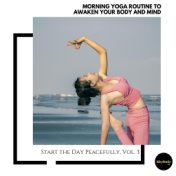 Morning Yoga Routine to Awaken Your Body and Mind: Start the Day Peacefully, Vol. 3