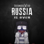 Russia Is Over