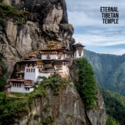 Eternal Tibetan Temple (Tibetan Music for Guided Meditation, Deep Relaxation of Mind & Body)