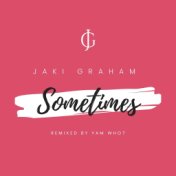 Sometimes (Yam Who? Remix)