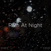 ! ! ! ! ! Rain At Night ! ! ! ! !