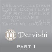 Dervishi, Pt. 1