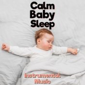 Calm Baby Sleep. Instrumental Music with Nature Sound. Deep Long Sleep