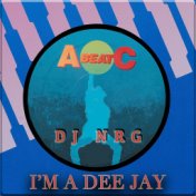I'm a Dee Jay