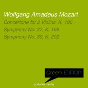 Green Edition - Mozart: Concertone for 2 Violins, K. 190 & Symphonies