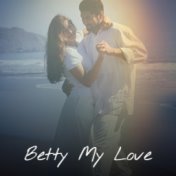 Betty My Love