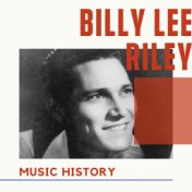 Billy Lee Riley - Music History