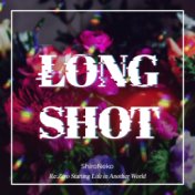 Long Shot (From "Re:ZERO -Starting Life in Another World- Season 2") [Cover]