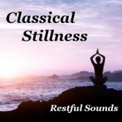 Classical Stillness Restful Sounds