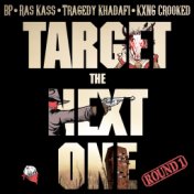 Target the Next One (Round 1)