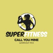 Call You Mine (Workout Mix)