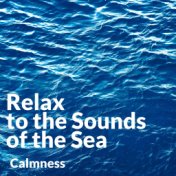 Relax to the Sounds of the Sea. Calmnes, Concentration, Rest with New Age Music