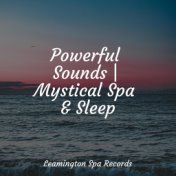 Powerful Sounds | Mystical Spa & Sleep