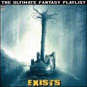 Exists The Ultimate Fantasy Playlist
