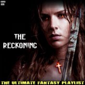 The Reckoning The Ultimate Fantasy Playlist