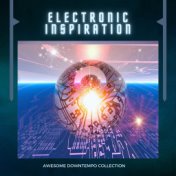 Electronic Inspiration (Awesome Downtempo Collection)