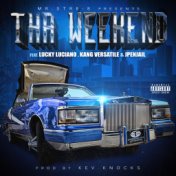 Tha Weekend (feat. Lucky Luciano, Kang Versatile & JPENJAIL)