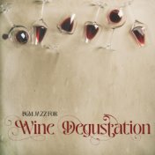 BGM Jazz for Wine Degustation