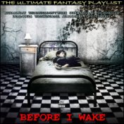 Before I Wake The Ultimate Fantasy Playlist