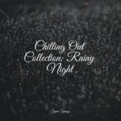Chilling Out Collection: Rainy Night