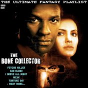 The Bone Collector The Ultimate Fantasy Playlist