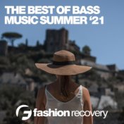 The Best Of Bass Music Summer '21