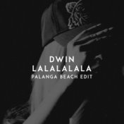 Lalalalala (Palanga Beach Edit)