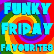 Funky Friday Favourites