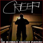 Creep The Ultimate Fantasy Playlist