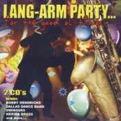 Lang-Arm Party…For The Good Ol' Times