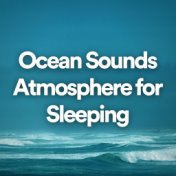 Ocean Sounds Atmosphere for Sleeping